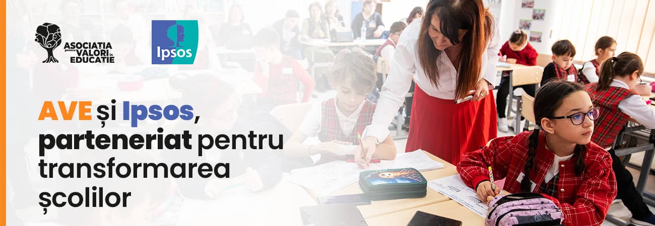 AVE și Ipsos, parteneriat pentru transformarea școlilor din România
